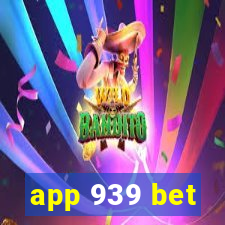 app 939 bet